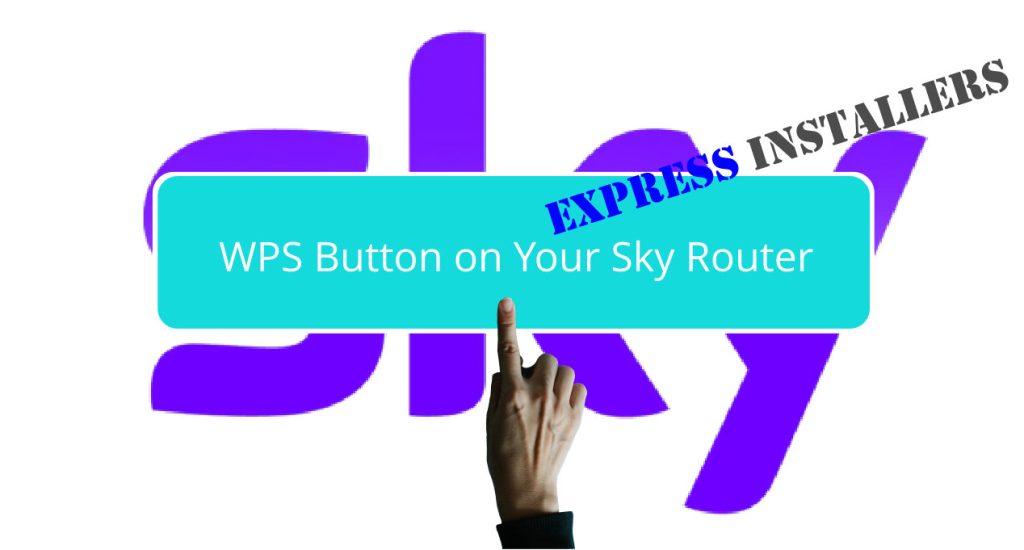 WPS Button on Your Sky Router