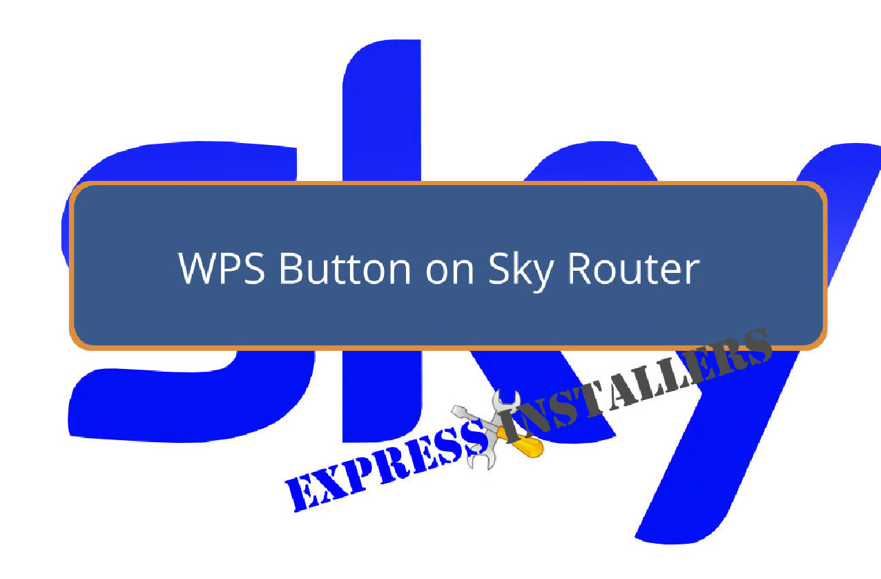 WPS Button on Your Sky Router