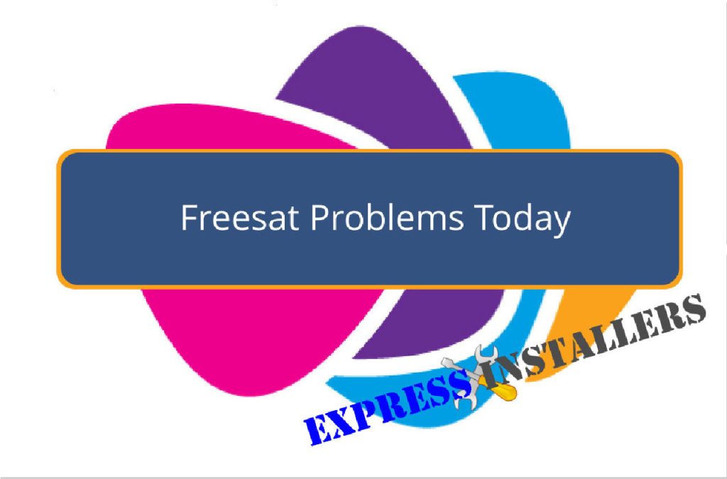 Freesat Problems Today