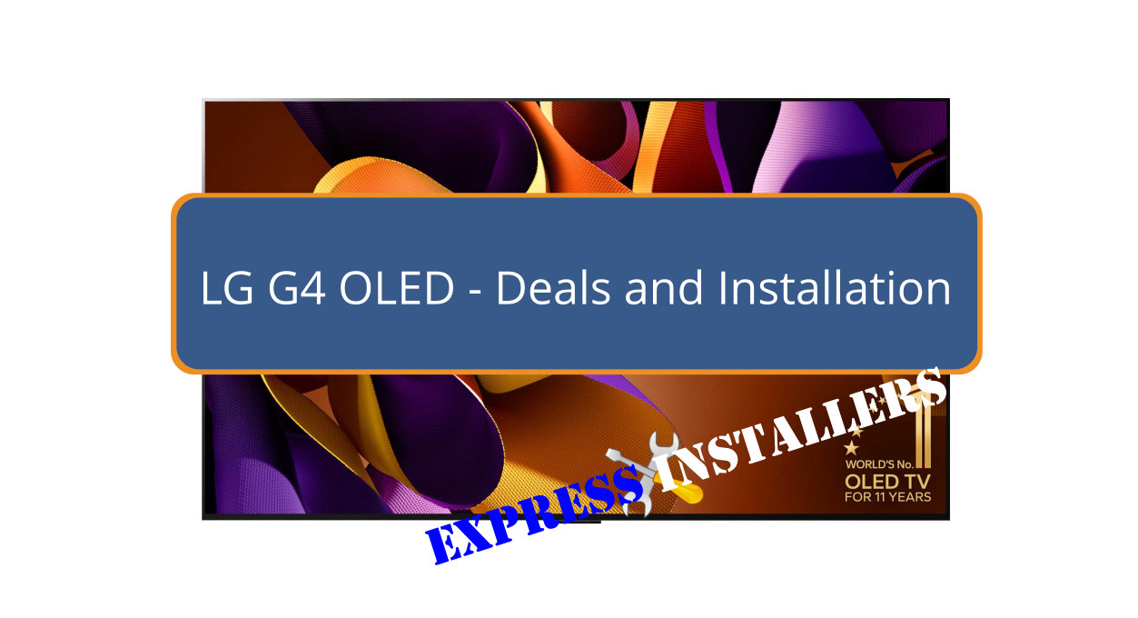 LG G4 OLED Express Installers