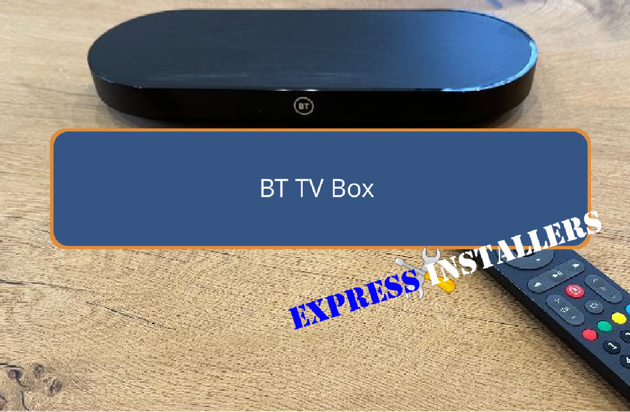 BT TV Box - Express Installers
