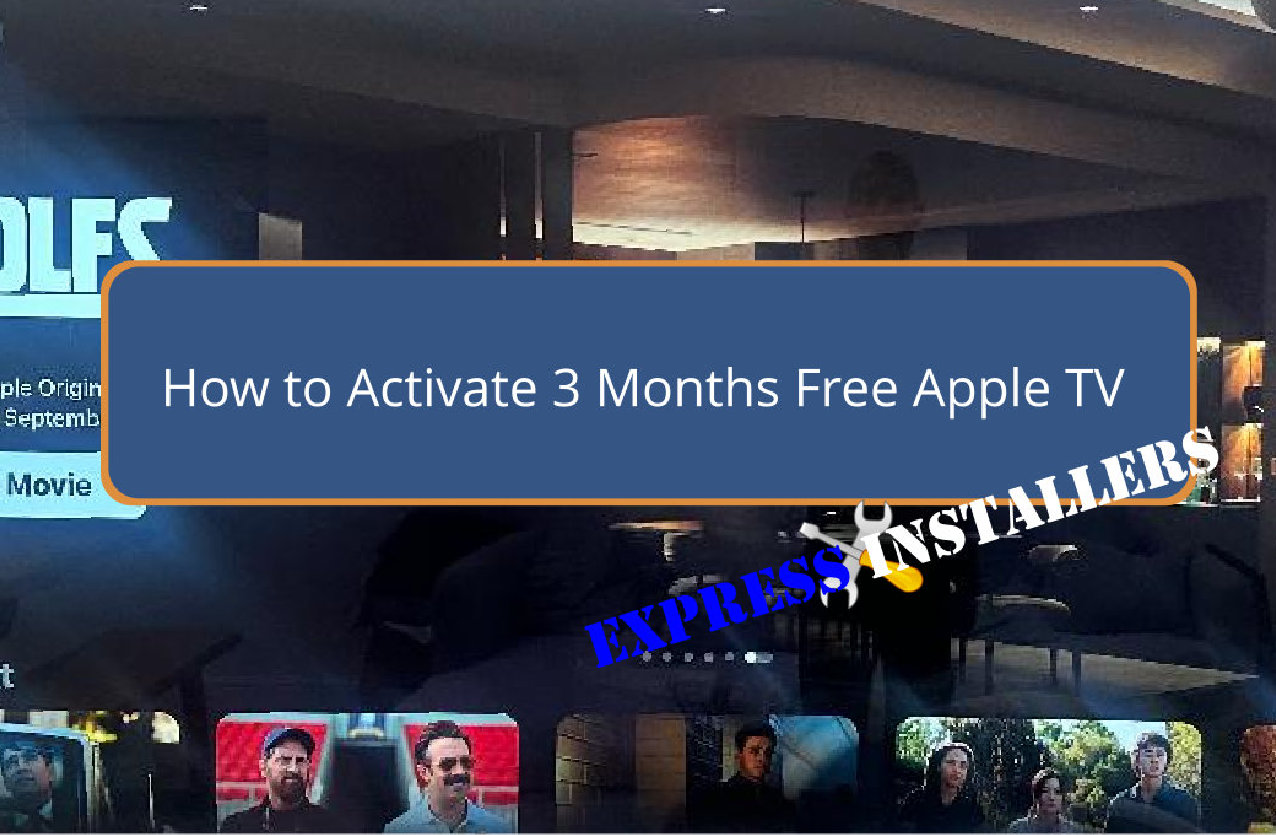 How to Activate 3 Months Free Apple TV - Express Installers