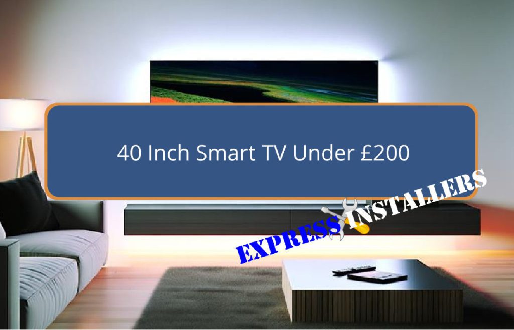 40 Inch Smart TV Under £200