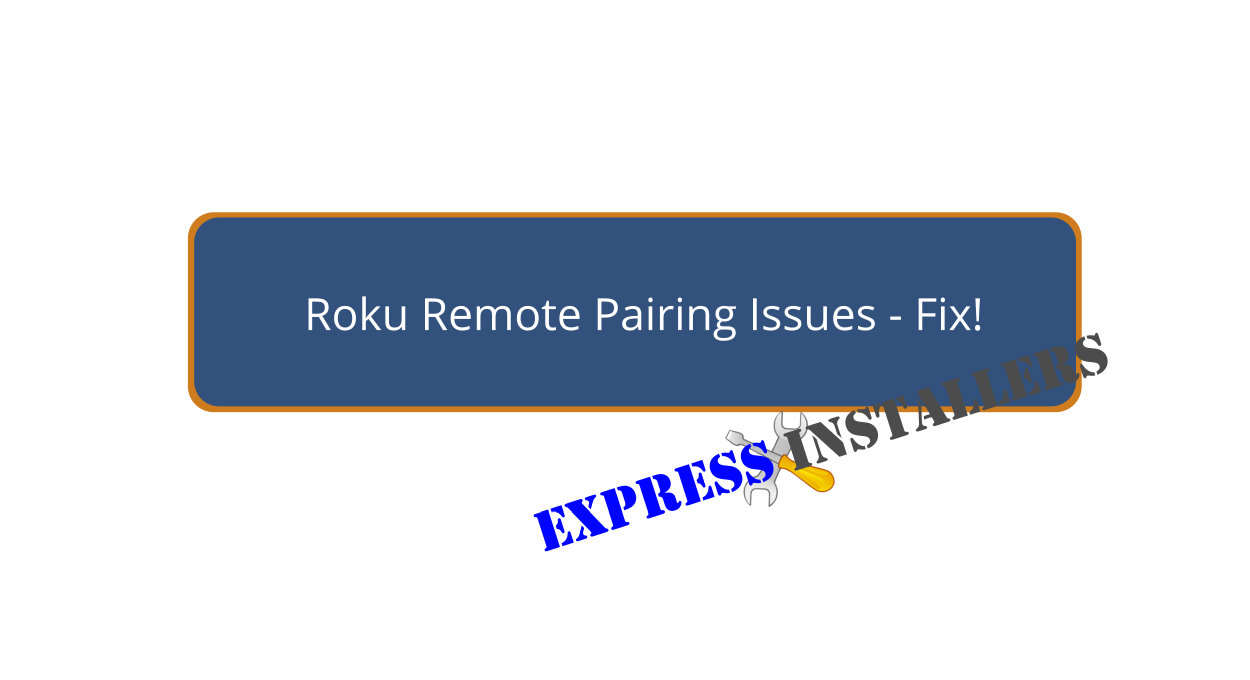 What if Your Remote Doesn't Pair When Setting up Roku TV? - Express ...