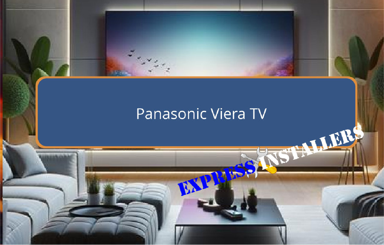 Panasonic Viera TV Express Installers