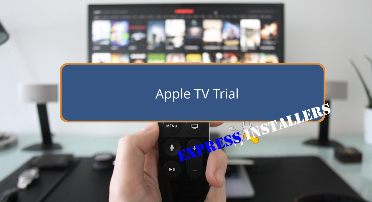 Apple TV Trial - Express Installers