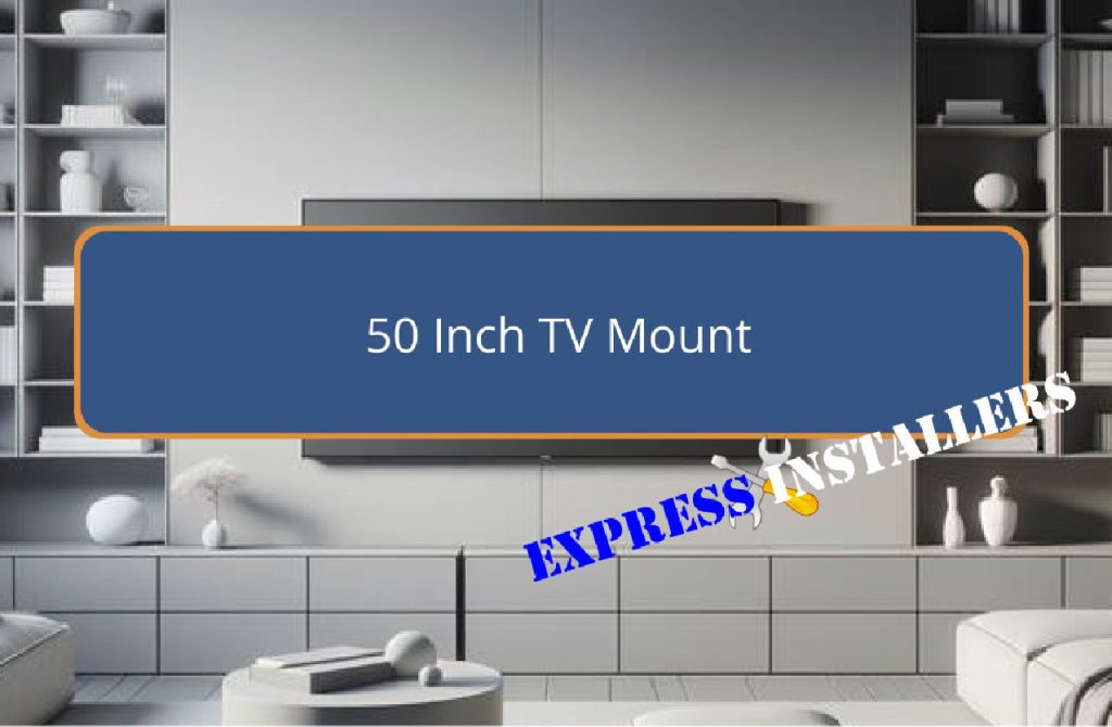wall mounting your 50 inch TV