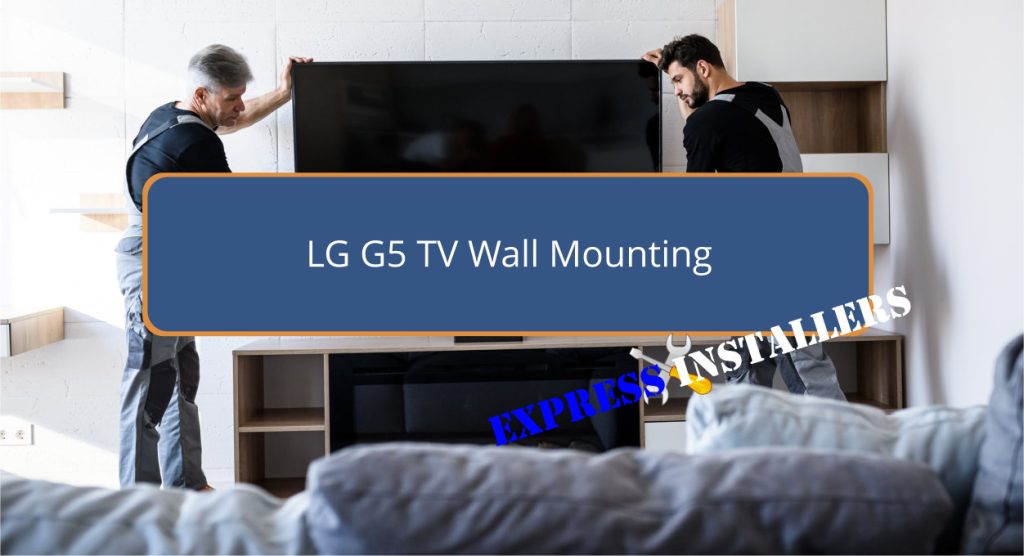 LG G5 TV Wall Mounting