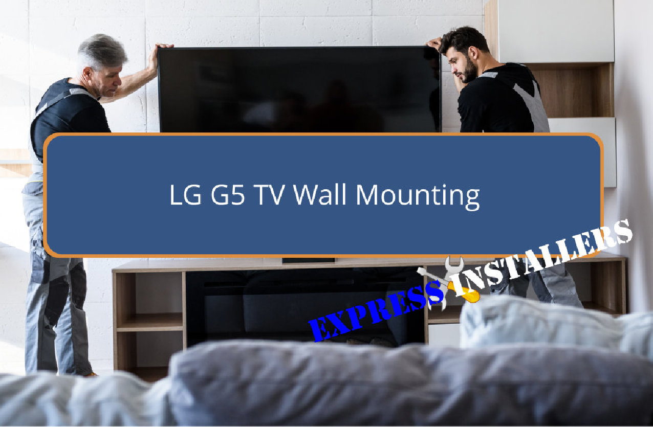 LG G5 TV Wall Mounting