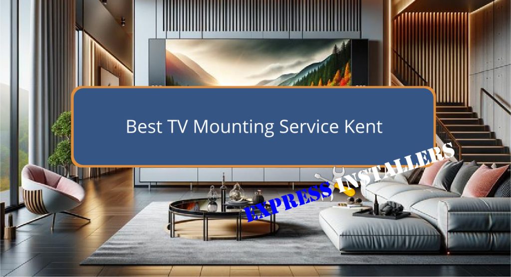 Best TV Mounting Service Kent