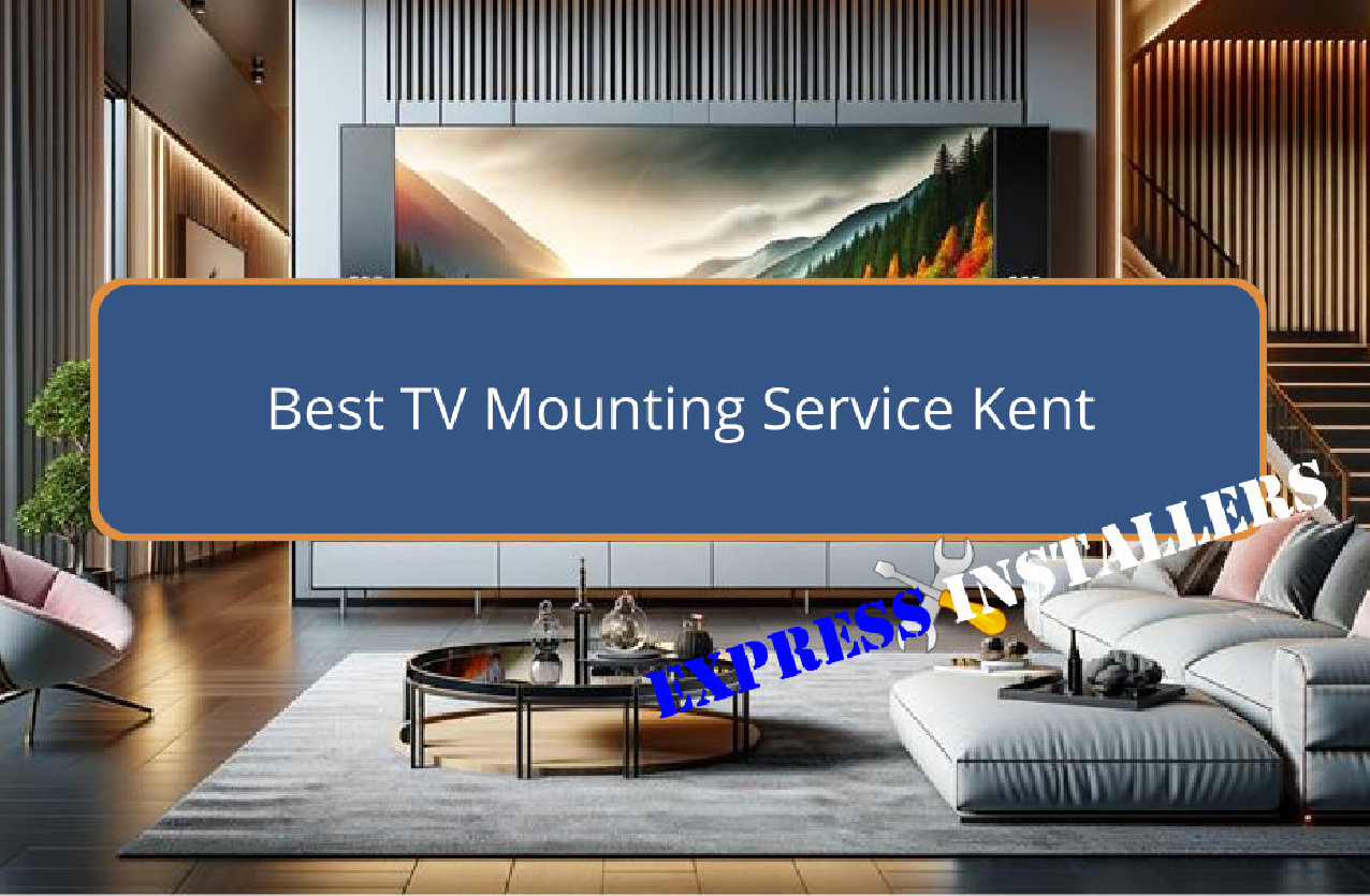 Best TV Mounting Service Kent
