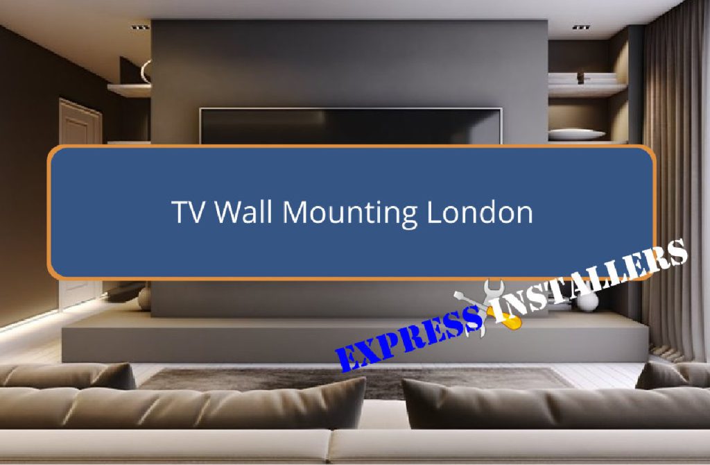 TV Wall Mounting London